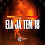 Ela Já Tem 18