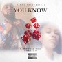 You Know (feat. Foo Foreign) [Explicit]