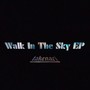 Walk In Tha Sky EP