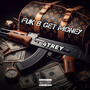 Fuk B Get Money (Explicit)