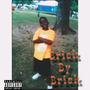 Brick by Brick (Explicit)