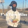 F*ck Yuno Miles (Diss) [Explicit]