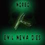 Evil Neva Dies (Explicit)