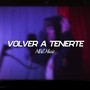 Volver a Tenerte