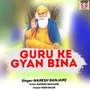 Guru Ke Gyan Bina-