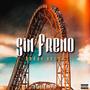 Sin Freno (Explicit)