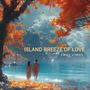 Island Breeze of Love