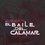 El Baile del Calamar (feat. Elmer Molocho & Rey Midas)