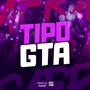 TIPO GTA (Explicit)