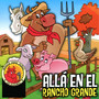 Allá en el Rancho Grande