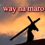 Way Na Maro (Explicit)