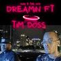 Dreamin (feat. Tim Doss) [Explicit]