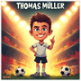 Thomas Muller Song