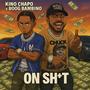On **** (feat. Kino Chapo) [Explicit]
