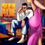 Pick Up The Phone (Explicit)