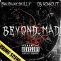 Beyond Mad (Explicit)