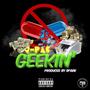 Geekin (Explicit)