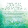 Suite de la Verde Vida Para Viola y Orquesta Sinfónica Una Visita Imaginada de Federico García Lorca a Costa Rica