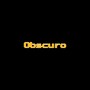 Obscuro (Explicit)