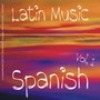 Latin Music - Spanish Vol. 1