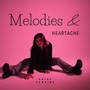 Melodies & Heartache