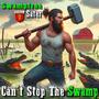 Can't Stop The Swamp (Explicit)