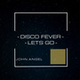 Disco Fever-Lets Go