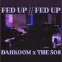 FED UP! (Explicit)