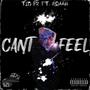 Cant Feel (Explicit)