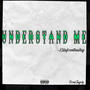 Understand Me (Explicit)