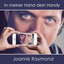 In meiner Hand dein Handy