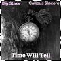 Time Will Tell (feat. Callous Sincere) [Explicit]