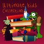 Ultimate Kids Collection