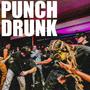 Punch Drunk (Explicit)