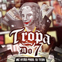 Tropa do 7 (Explicit)