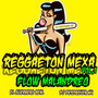 Reggaeton mexa flow malandreo (Explicit)