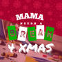 Mama Needs a Break 4 Christmas (feat. Jane Evelyn)