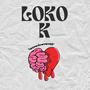 LoKo K (feat. Erre.Lancha)