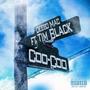 Coo-Coo (feat. Tim Black) [Explicit]