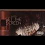 Set The Screen (Explicit)