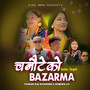Chanaute Ko Bazarma