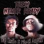 Them Never Ready (Explicit)