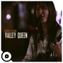 Valley Queen (Ourvinyl Sessions)