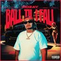 Ball Till I Fall (Explicit)