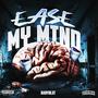 Ease My Mind (Explicit)