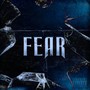 Fear (Explicit)