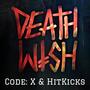 DeathWish (feat. Code: X)