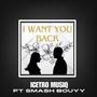 I want you back (feat. SMASH BOUYY)