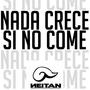 Nada crece si no come