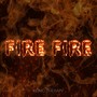 Fire Fire